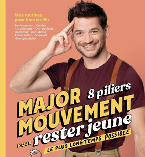 Major mouvement 8 piliers pour rester jeune